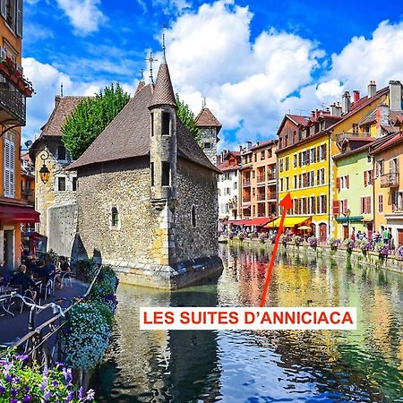 Les Suites D'Anniciaca - Hyper Centre Avec Vue Sur Le Chateau Анси Екстериор снимка